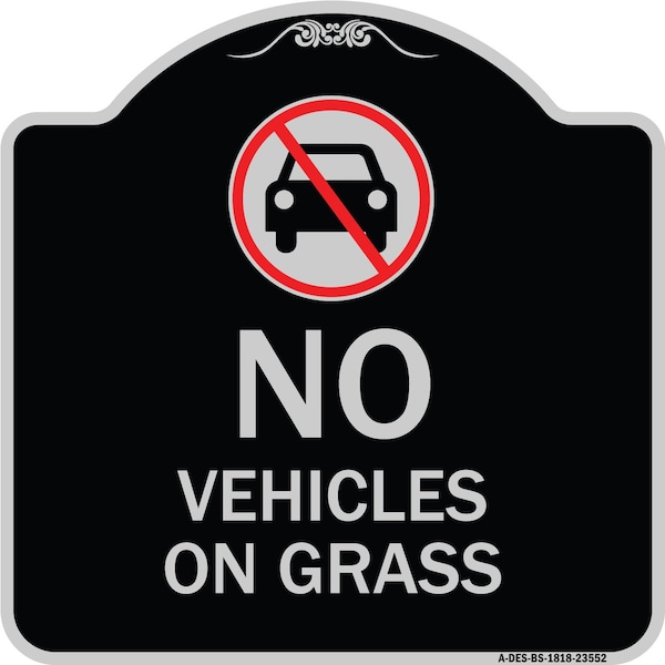 Signmission No Vehicles on Grass Heavy-Gauge Aluminum Architectural Sign, 18" x 18", BS-1818-23552 A-DES-BS-1818-23552 - main